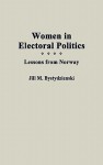 Women in Electoral Politics: Lessons from Norway - Jill M. Bystydzienski