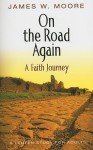 On The Road Again: A Faith Journey: A Lenten Study For Adults - James W. Moore