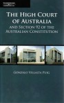 The High Court Of Australia And Section 92 Of The Australian Constitution: A Critique Of The Cole V Whitfield Test - Gonzalo Villalta Puig