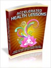 Accelerated Health Lessons - Lou Diamond