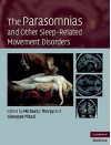 The Parasomnias and Other Sleep-Related Movement Disorders - Michael J. Thorpy, Giuseppe Plazzi