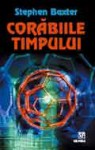 Corabiile timpului - Stephen Baxter