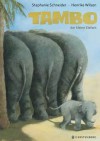 Tambo, der kleine Elefant - Stephanie Schneider, Henrike Wilson