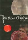 The Moon Children - Beverley Brenna