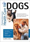 Comprehensive Health Care for Dogs - James E. McKay, Chris Charlesworth