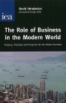 The Role of Business in the Modern World: Progress, Pressures and Prospects for the Market Economy. - David R. Henderson