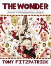 The Wonder: Portraits of a Remembered City Volume 2 - Tony Fitzpatrick, Alex Kotlowitz