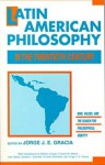 Latin American Philosophy in the Twentieth Century - Jorge J.E. Gracia