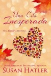 Una Cita Inesperada - Susan Hatler, Gely Rivas