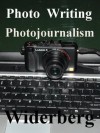 Writing, Photo, Photojournalism - Bo Widerberg