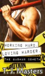 The Gasman Cometh (Working Hard. Loving Harder) - T.J. Masters