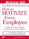 How to Motivate Every Employee - Ann Bruce