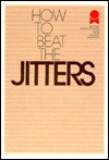 How to Beat the Jitters - Dan Zadra, Bob Moawad