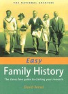 Easy Family History: The Stress-Free Guide to Starting Your Research - David Annal