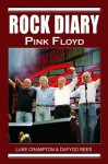 Rock Diary: Pink Floyd - Dafydd Rees, Luke Crampton