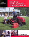 Repairing Your Outdoor Power Equipment (Trade) - Jay Webster