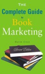 The Complete Guide to Book Marketing - David Cole