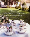 From A Colonial Garden: Ideas, Decorations, Recipes - Susan Hight Rountree