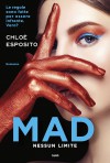 Mad. Nessun limite - Chloé Esposito, I. Katerinov