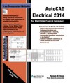 AutoCAD Electrical 2014 for Electrical Control Designers - Sham Tickoo, Cadcim Technologies