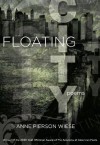 Floating City: Poems (Walt Whitman Award) - Anne Pierson Wiese