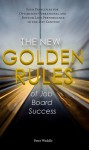 The New Golden Rules of Job Board Success: Four Principles for Optimizing Operational and Bottom Line Performance - Peter Weddle