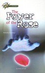 The Power of the Rose - Anne Schraff