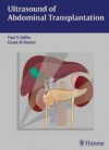 Ultrasound of Abdominal Transplantation - Paul S. Sidhu, Grant M. Baxter