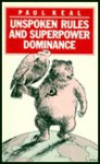 Unspoken Rules and Superpower Dominance - Paul Keal