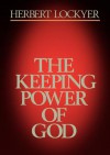 Keeping Power of God - H. Lockyer