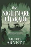 The Nightmare Charade (Arkwell Academy) - Mindee Arnett