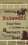 Kapetan je izišao na ručak a mornari su preuzeli brod - Charles Bukowski