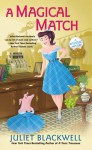 A Magical Match - Juliet Blackwell