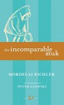 The Incomparable Atuk - Mordecai Richler, Peter Gzowski