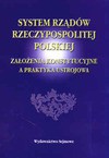 System rządów Rzeczypospolitej Polskiej,
założenia konstytucyjne a praktyka ustrojowa - Marian Grzybowski