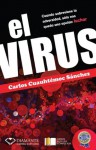 El virus (Libros Que Leo Completos) - Carlos Cuauhtémoc Sánchez