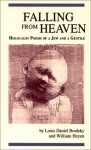 Falling from Heaven: Holocaust Poems of a Jew and a Gentile - Louis Daniel Brodsky, William Heyen