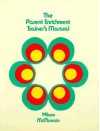 Parent Enrichment Trainer's Manual - Gary Wilson, T. Thomas McMurrain, Tom McMurrain