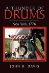 A Thunder of Drums: New York, 1776 - John H. Davis