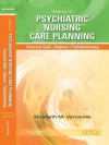 Manual of Psychiatric Nursing Care Planning: Assessment Guides, Diagnoses, Psychopharmacology - Elizabeth M. Varcarolis