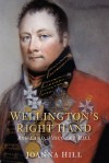 Wellington's Right Hand: Rowland, Viscount Hill - Joanna Hill