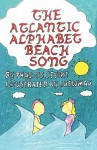 The Atlantic Alphabet Beach Song the Atlantic Alphabet Beach Song - Phyllis Levine