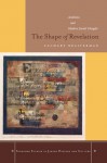 The Shape of Revelation: Aesthetics and Modern Jewish Thought - Zachary Braiterman