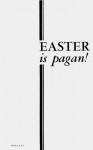 EASTER is pagan! - Herbert W. Armstrong