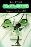 Vergesst mich nicht! (Gruselfieber, Bd.1) - R.L. Stine, Janka Panskus