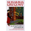 A Masterly Murder (Matthew Bartholomew, #6) - Susanna Gregory