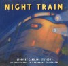 Night Train - Caroline Stutson, Katherine Tillotson