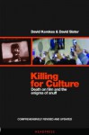 Killing for Culture: Death on Film and the Enigma of Snuff - David Kerekes, David Slater