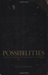Possibilities: Essays on Hierarchy, Rebellion, and Desire - David Graeber