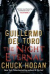 The Night Eternal - Chuck Hogan, Guillermo del Toro